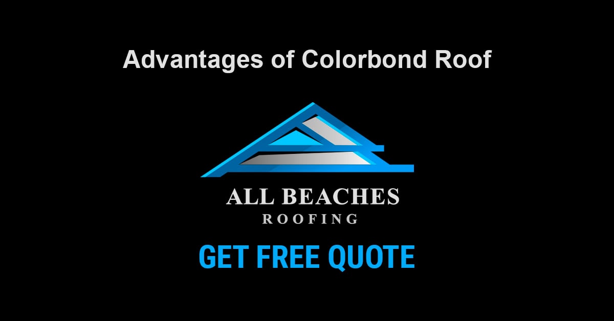 Advantages of Colorbond Roof Replacement